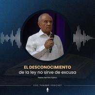 El desconocimiento de la Ley no sirve de excusa (Parte 4) - Pr. Hermes Espino