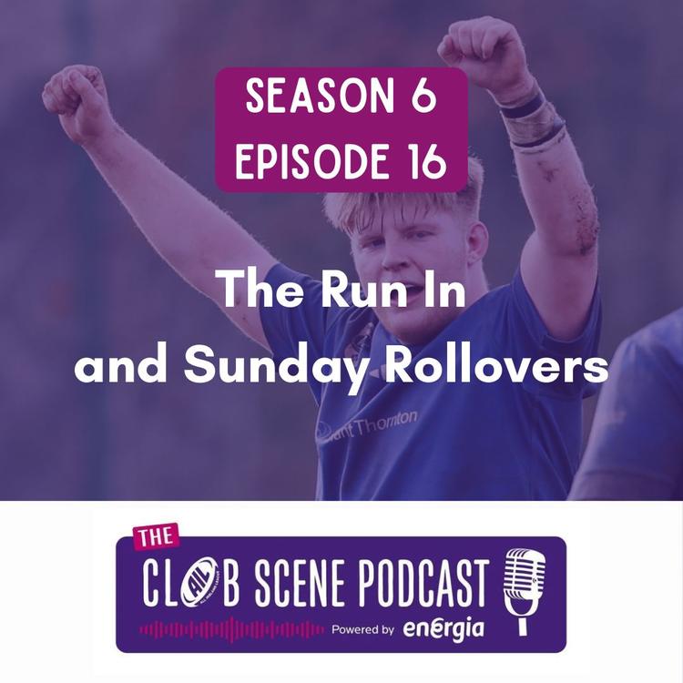 S6 EP16 - The Run In and Sunday Rollovers