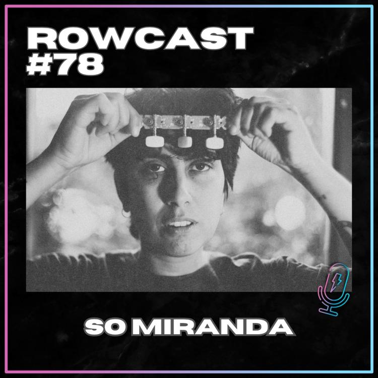 Rowcast #78 con SO MIRANDA