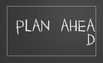 How best to Plan Ahead…
