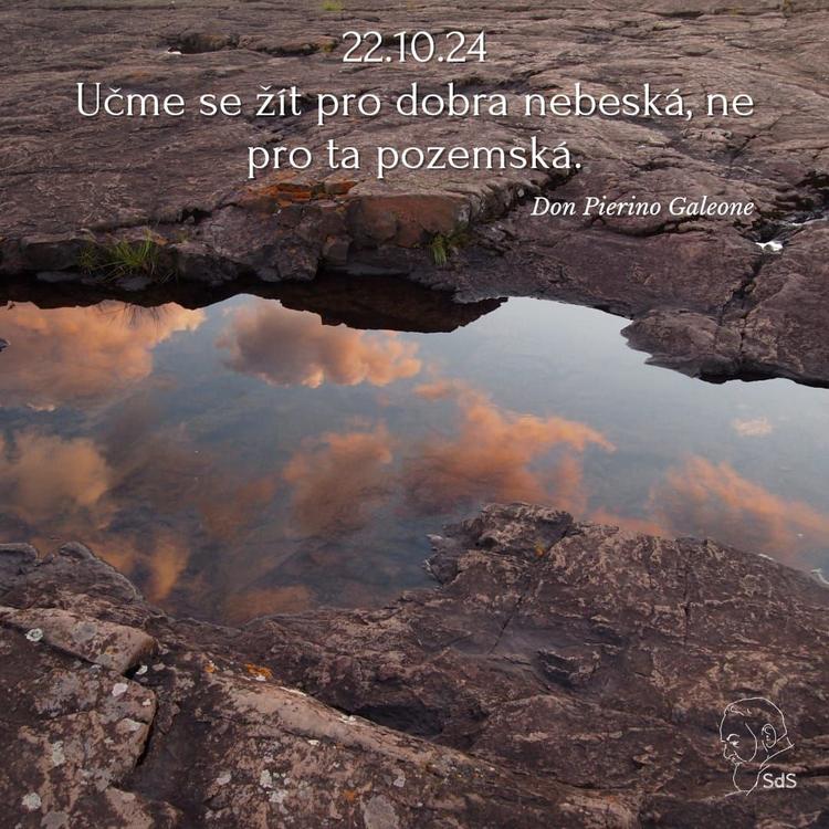 22.10.2024
Učme se žít pro dobra nebeská, ne pro ta pozemská.

Don Pierino Galeone