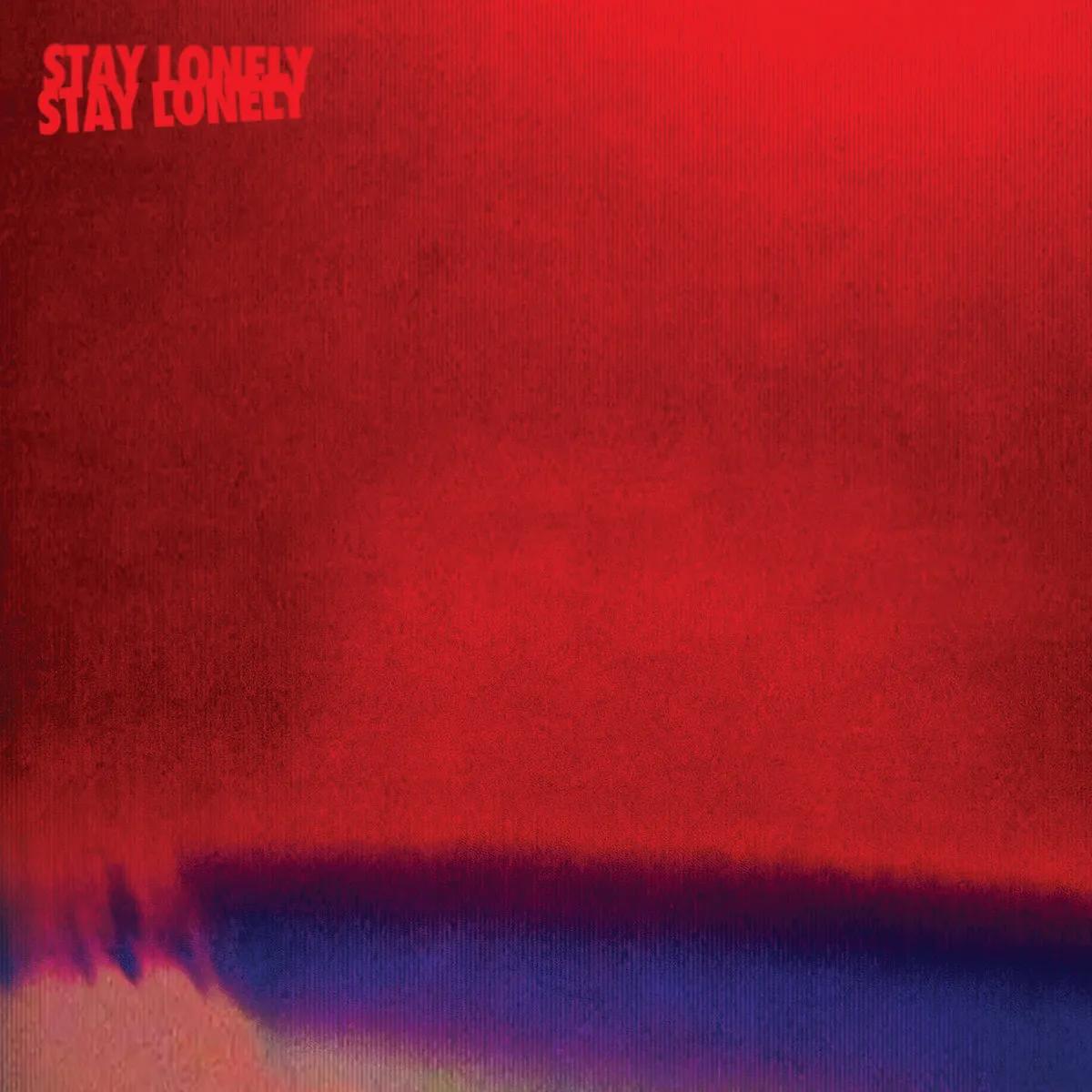 Blood Red Shoes, Stay Lonely