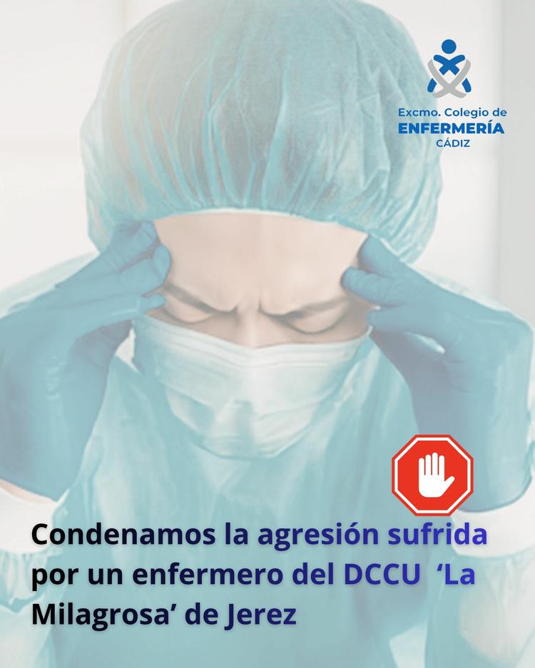 El Colegio de Enfermería de Cádiz condena la agresión sufrida por un enfermero del DCCU del CS ‘La Milagrosa’ de Jerez