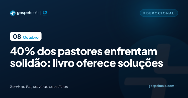 40% dos pastores enfrentam solidão: livro oferece soluções