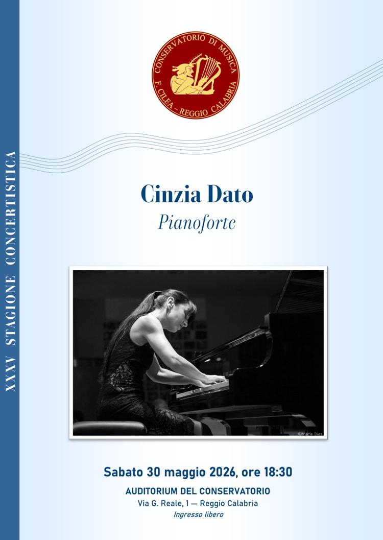 RECITAL - Cinzia DATO, pianoforte - Sabato 30 maggio 2026, ore 18:30 - Auditorium del Conservatorio