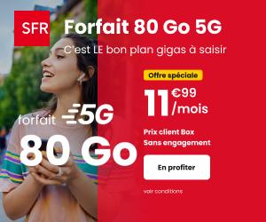 🔖 (clients) SFR, forfait 5G illimité/80Go à 12€/mois