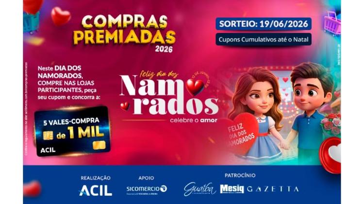 Compras Premiadas ACIL sorteia R$ 5 mil em vales no Dia dos Namorados