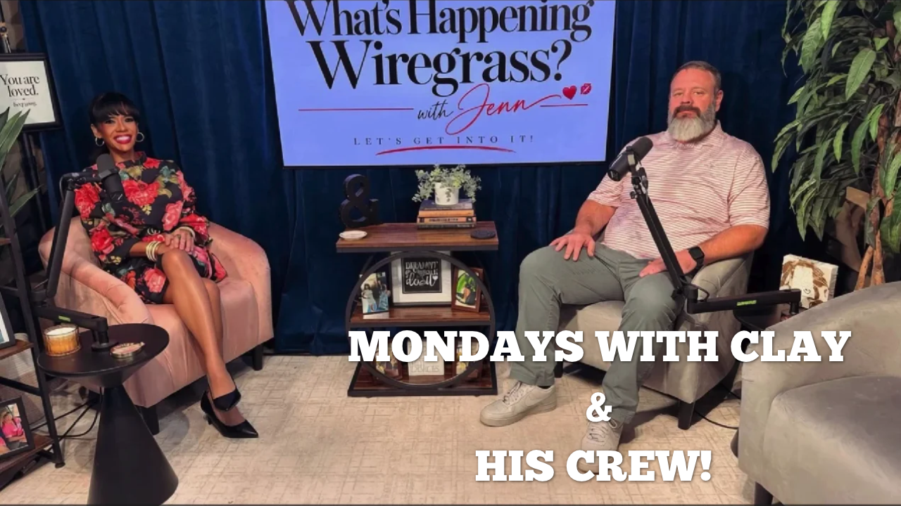 Mondays With Clay | What’s Happening Wiregrass?