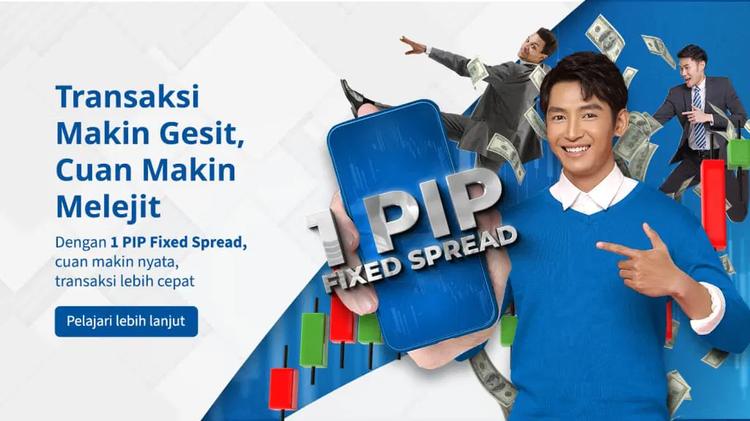 Transaksi makin cuan dengan 1 PIP Fixed Spread