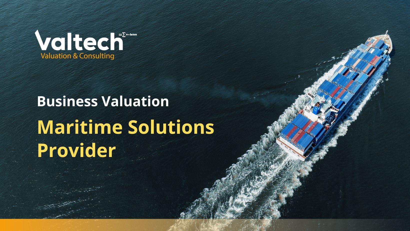 Valtech Completes Valuation of an international provider of maritime solutions