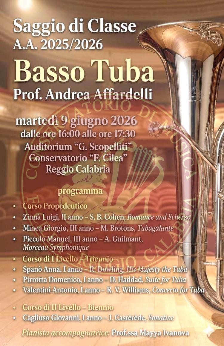Saggio della classe di Basso tuba del prof. Andrea Affardelli - 9 giugno 2026 ore 16:00 - Auditorium del Conservatorio