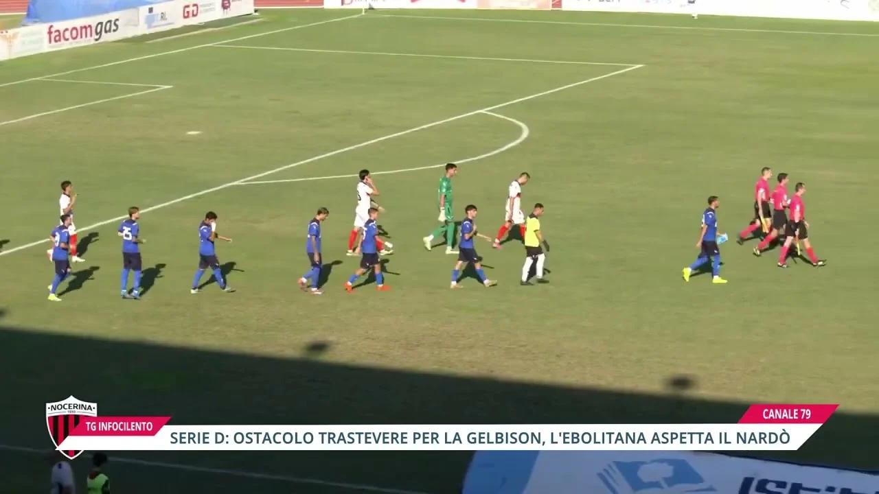 Serie D: la Gelbison sfida il Trastevere, l’Ebolitana cerca il riscatto
