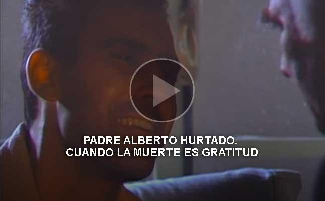 Padre Alberto Hurtado. Cuando la muerte es gratitud