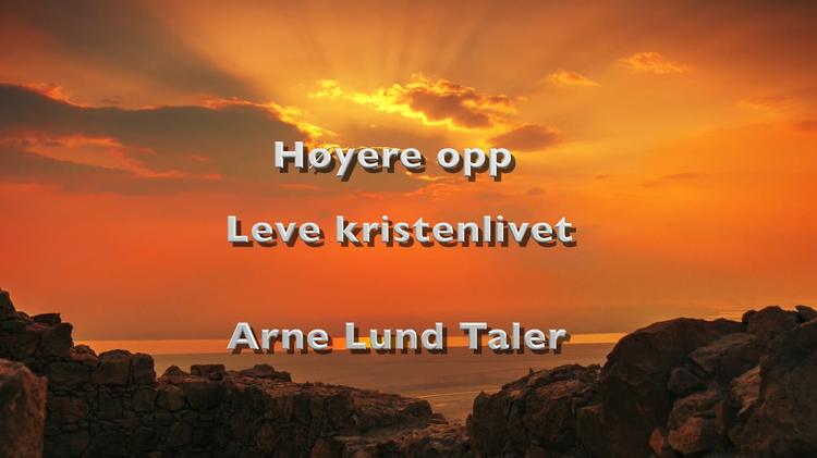 Nr.240.11.02.24.Arne Lund. Høyere opp