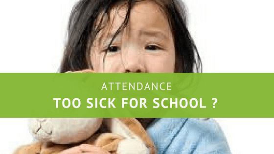Too Sick for School ?