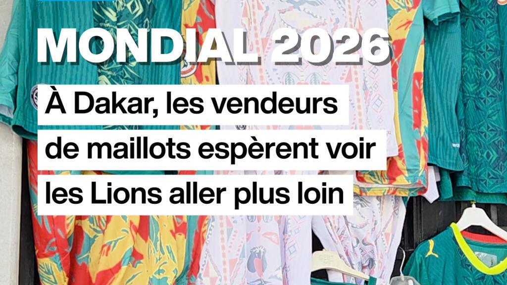 Mondial 2026 : À Dakar, les vendeurs de maillots misent sur la victoire des Lions