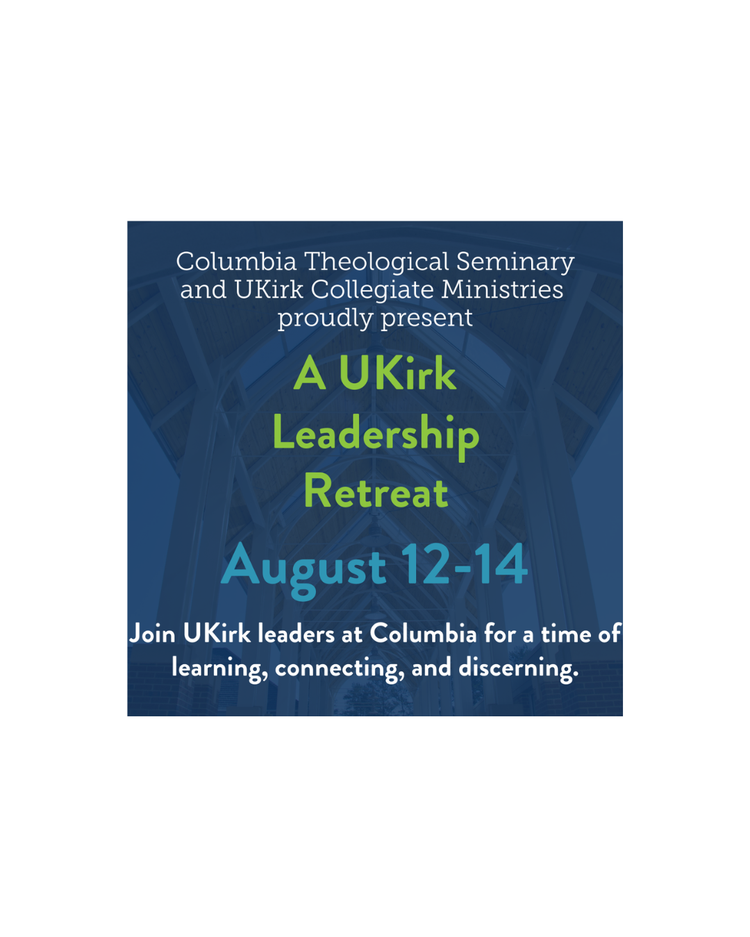 UKirk Leadership Retreat August 12-14, 2026