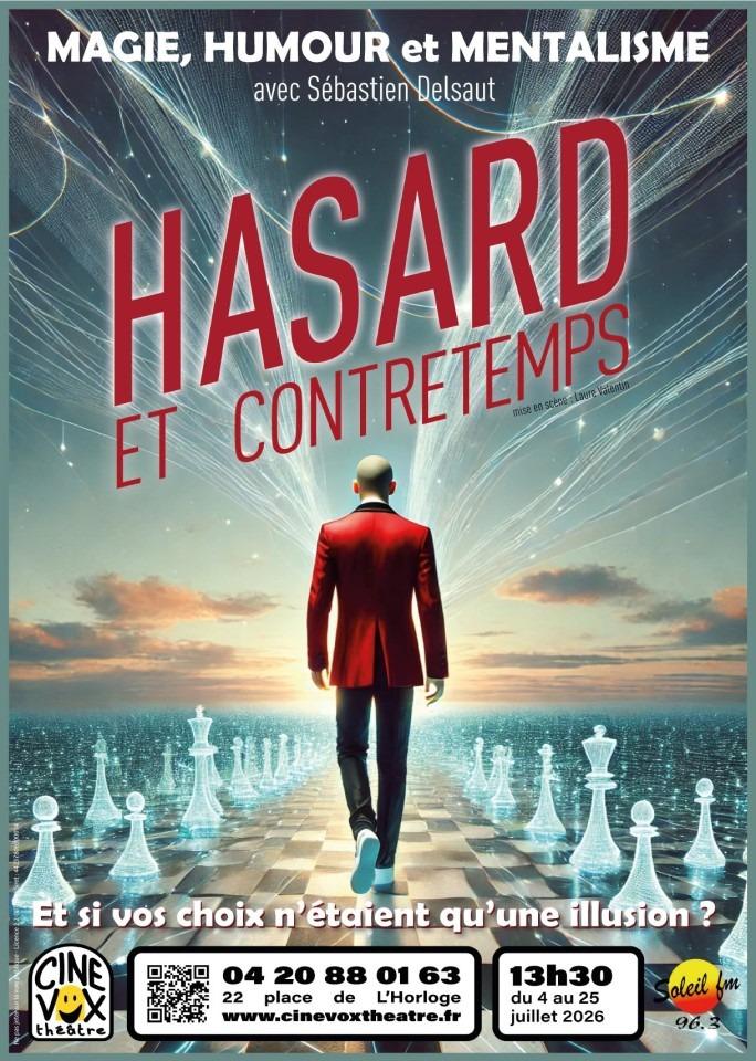 “HASARD ET CONTRETEMPS” FESTIVAL D’AVIGNON DU 4 AU 25 JUILLET 2026