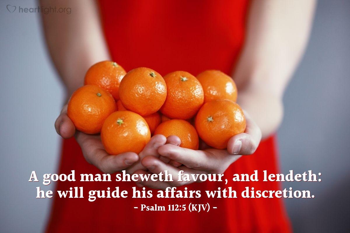 Today's Verse - Psalm 112:5 (KJV)
