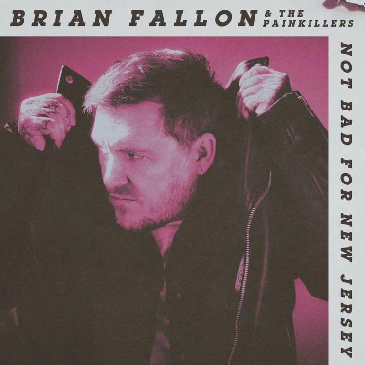 Brian Fallon, Not Bad For New Jersey