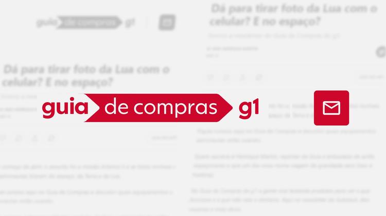 g1 lança newsletter do Guia de Compras com dicas e testes de produtos de tecnologia; assine