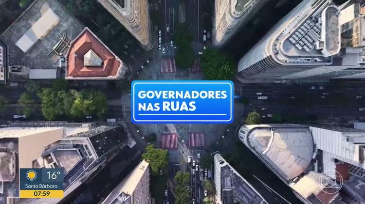 Assista à série 'Governadores nas Ruas'