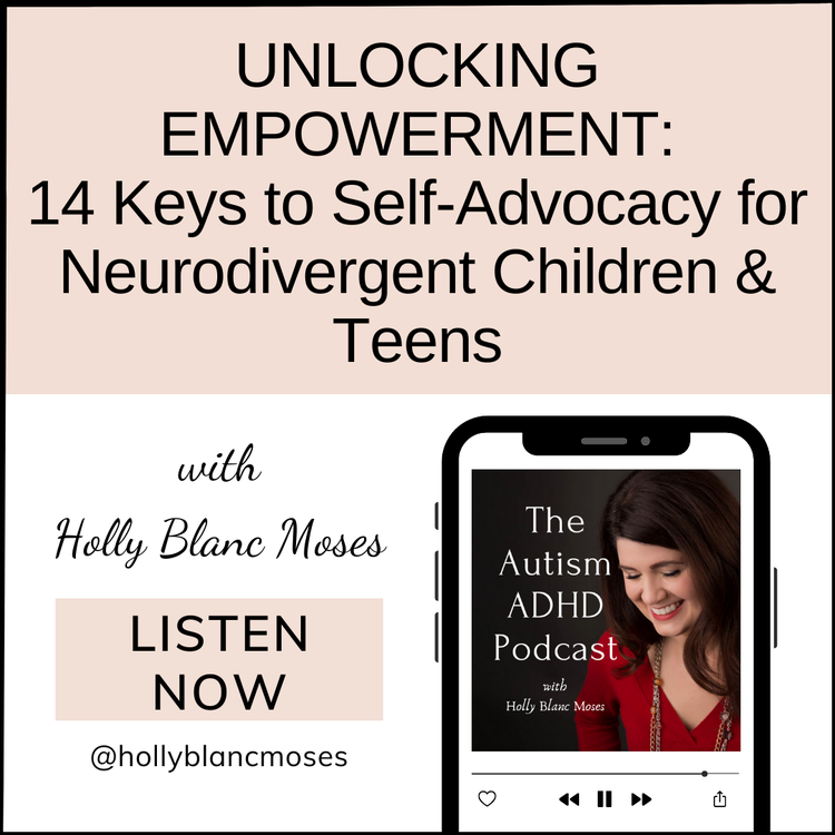 Unlocking Empowerment: 14 Keys to Self-Advocacy for Neurodivergent Children & Teens