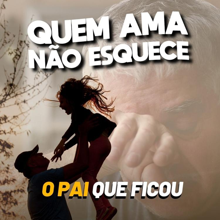 O PAI QUE FICOU | HISTÓRIA DO EDSON | QUEM AMA NÃO ESQUECE 12/05/2026