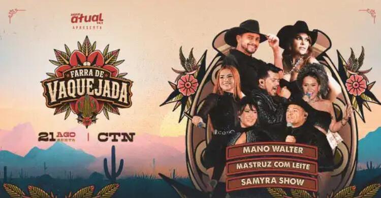 Mano Walter, Mastruz com Leite e Samyra Show comandam a Farra de Vaquejada no CTN