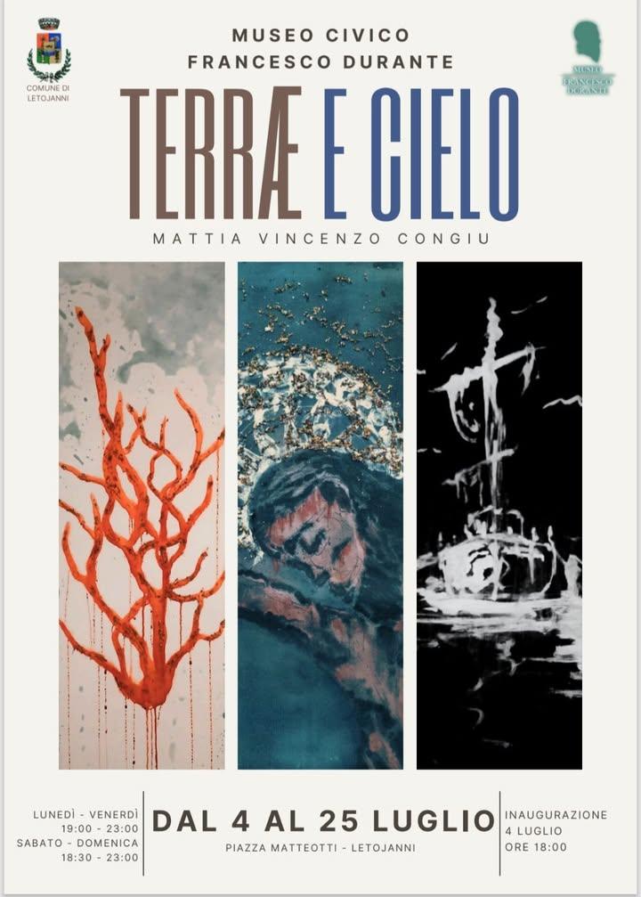 TERRÆ E CIELO - PERSONALE DI MATTIA VINCENZO CONGIU Il 4 luglio il Museo Francesco Durante apre le sue porte alla mostra...