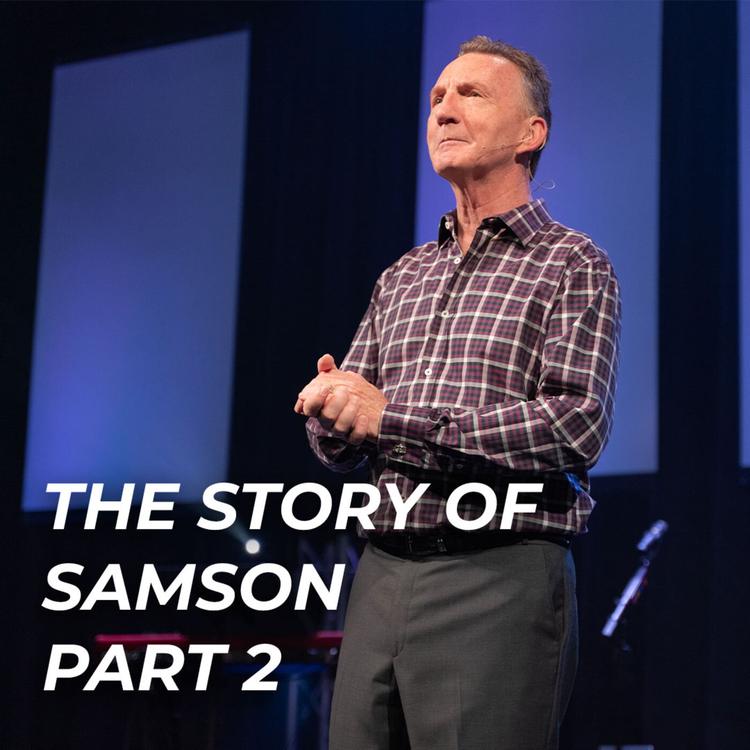 The Story of Samson: Bigger Than Me - (Part 2)