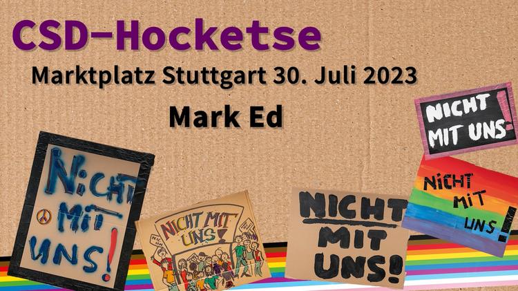 Stuttgart PRIDE 2023 • Hocketse: "Mark Ed"