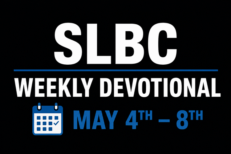 Five Day Devotional – May 4th – 8th
