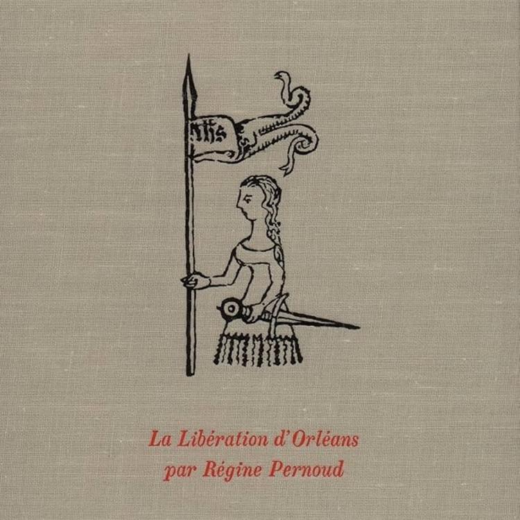 La libération d'Orleans par Régine PERNOUD