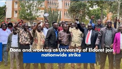 Dons and workers at University of Eldoret join nationwide strike