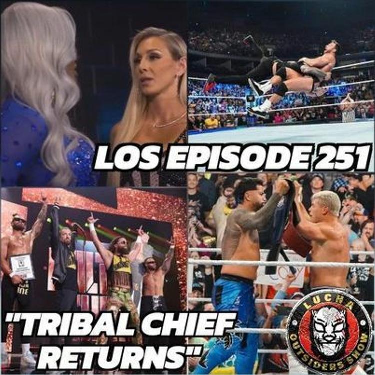 LOS Episode 251 "Tribal Chief Returns"