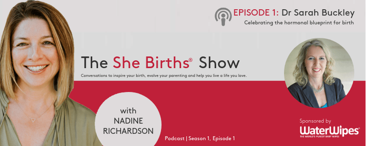 The She Births® Show Podcast goes live with Dr Sarah Buckley