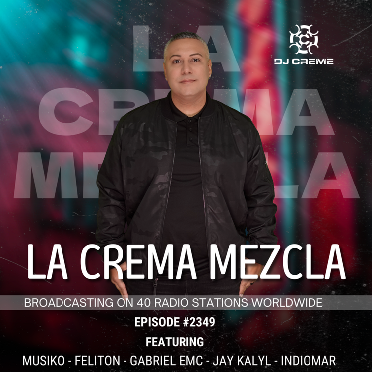 Episode 2349: La Crema Mezcla #2349