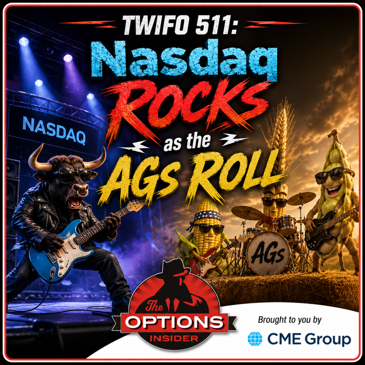 TWIFO 511: Nasdaq Rocks as the Ags Roll