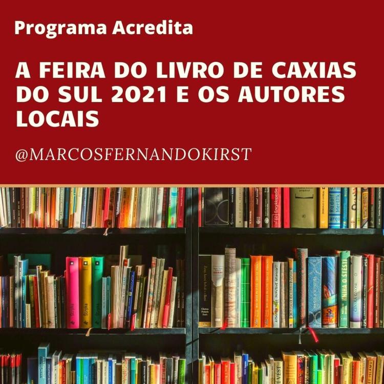 A Feira do livro de Caxias do Sul de 2021  e os autores locais