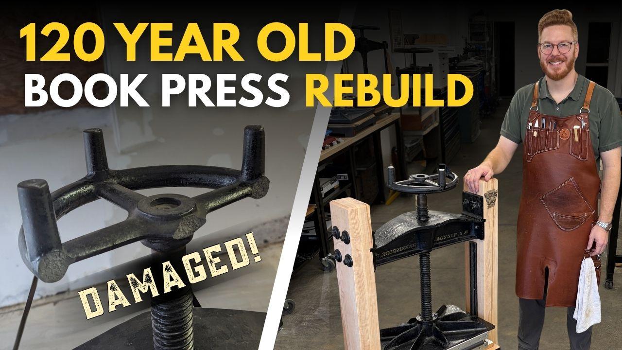 This 120-Year-Old Book Press Was Destroyed… So I Rebuilt It