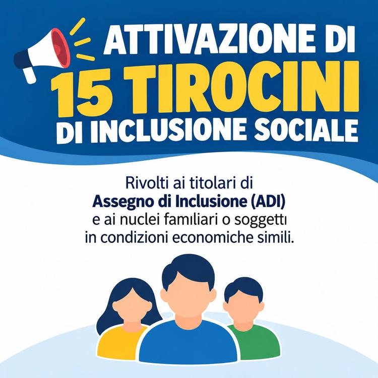 📌Attivazione di 15 Tirocini di Inclusione Sociale rivolti ai titolari di Assegno di Inclusione (ADI) e ai nuclei famili...