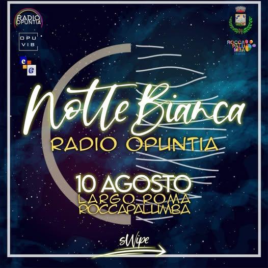 🌙✨ NOTTE BIANCA 2026 ✨🌙 Il 10 agosto, dalle 23:30, Largo Roma si accende con la musica e l’energia di Radio Opuntia. �...