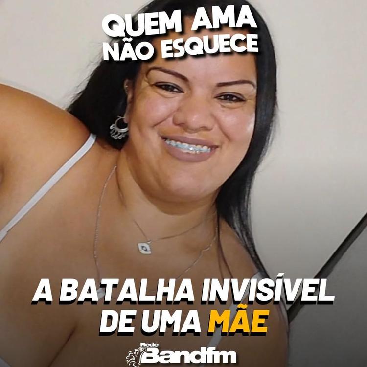 A BATALHA INVISÍVEL DE UMA MÃE | QUEM AMA NÃO ESQUECE 06/07/2026