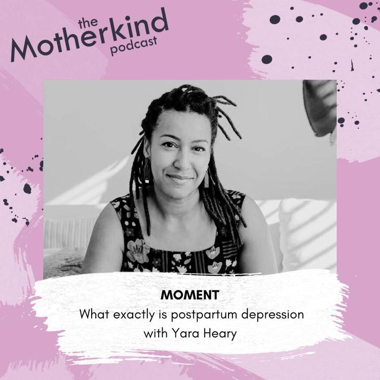 MOMENT | What exactly is postpartum depression with Yara Heary