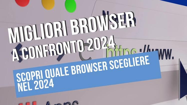 Migliori Browser a Confronto: Quale Scegliere nel 2024?