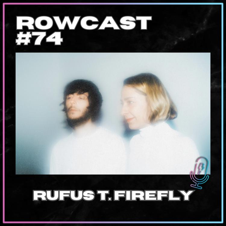 Rowcast #74 con RUFUS T. FIREFLY