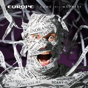 Europe, Come this madness