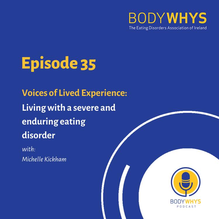 Episode 35: Voices of Lived Experience - Severe and Enduring Eating Disorders (SEED)