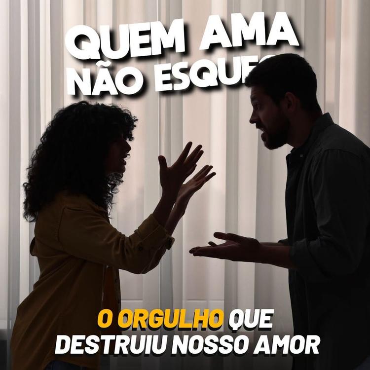 O ORGULHO QUE DESTRUIU NOSSO AMOR | QUEM AMA NÃO ESQUECE 22/09/2026